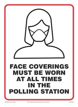 Sign - FACE COVERINGS MUST BE WORN AT ALL TIMES IN THE POLLING STATION