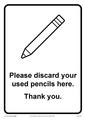 Sign - PLEASE DISCARD YOUR USED PENCILS HERE