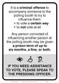 Sign - Influence at the polling booth, ask for assistance
